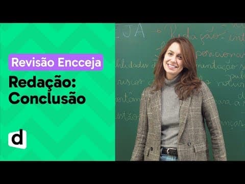 Thumbnail da aula: COMO FAZER REDAÇÃO PARA O ENCCEJA: CONCLUSÃO | DESCOMPLICA