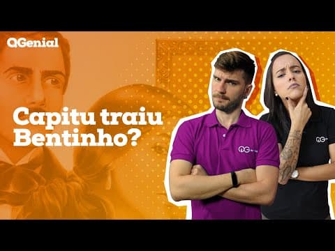 Thumbnail da aula: QGenial: Capitu Traiu ou Não Traiu Bentinho?