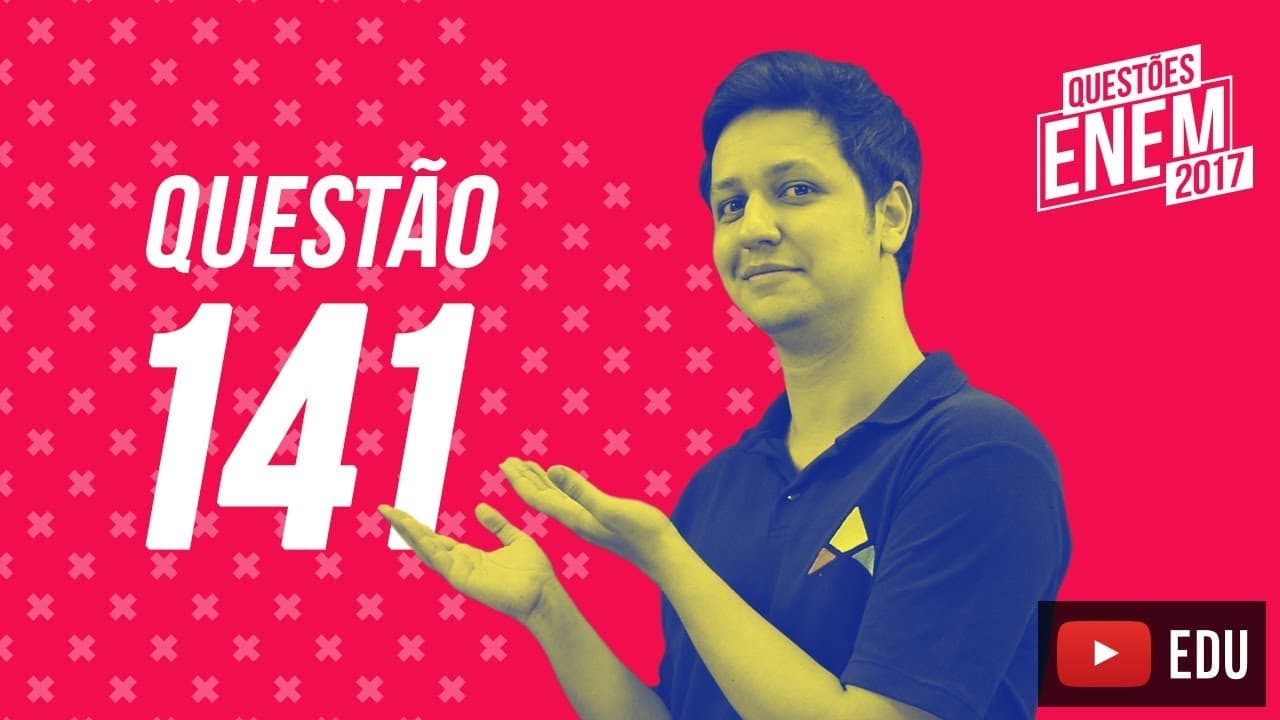 Thumbnail: Enem 2017 - Matemática | Questão 141 (Caderno Amarelo)