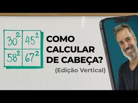 Thumbnail da aula: DE CABEÇA: como elevar ao quadrado números de 2 dígitos? 🤯 [Vertical]