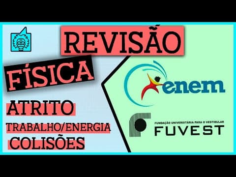 Thumbnail da aula: REVISÃO ENEM: QDM, COLISÕES, ENERGIA E ATRITO