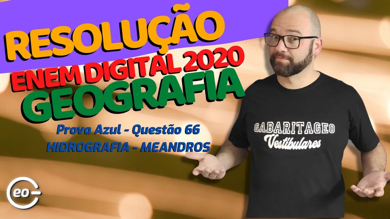 Thumbnail: ENEM DIGITAL 2020 GEOGRAFIA – QUESTÃO 66 PROVA AZUL