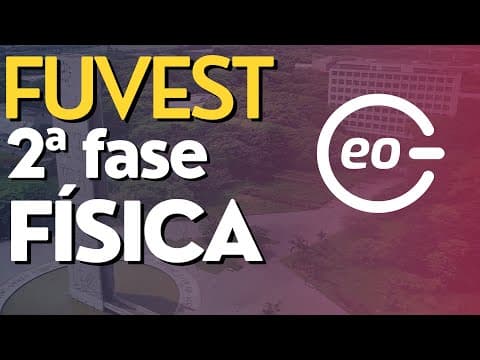 Thumbnail da aula: Fuvest 2025 | 2 fase | Física | Aprenda a resolver questões |