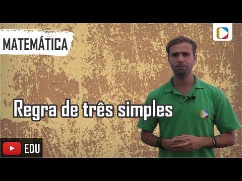 Thumbnail da aula: Matemática - Regra de três simples