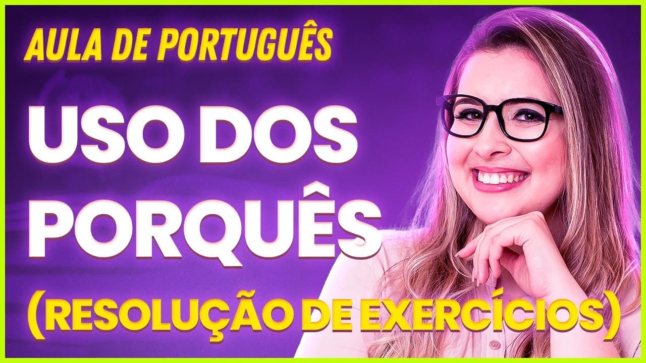 Thumbnail: EXERCÍCIOS RESOLVIDOS: USO DOS PORQUÊS (Gramática para Concursos) - Professora Pamba