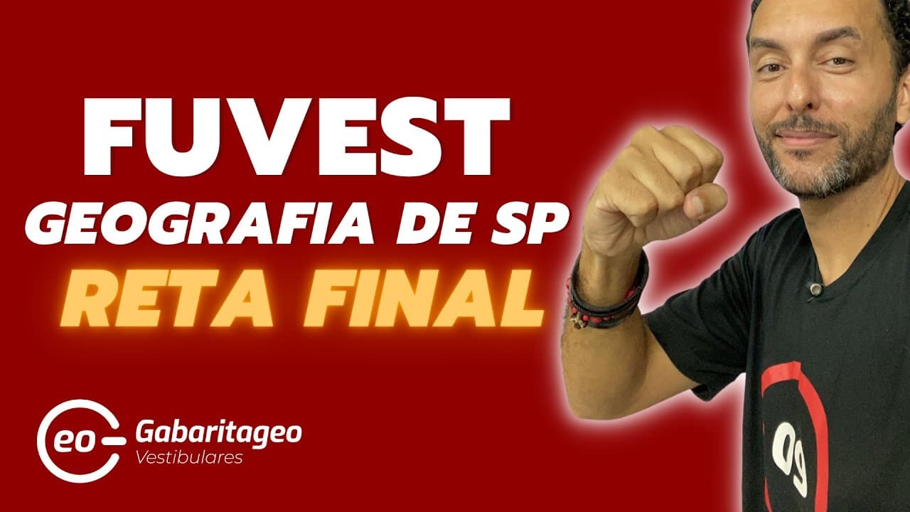 Thumbnail: Fuvest 2025 | Geografia de São Paulo | Reta Final | GabaritaGeo