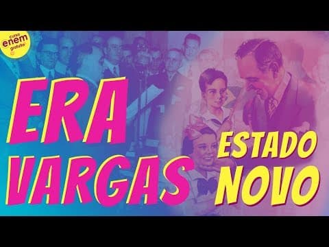 Thumbnail da aula: ESTADO NOVO (Era Vargas) | Resumo de História do Brasil para o Enem