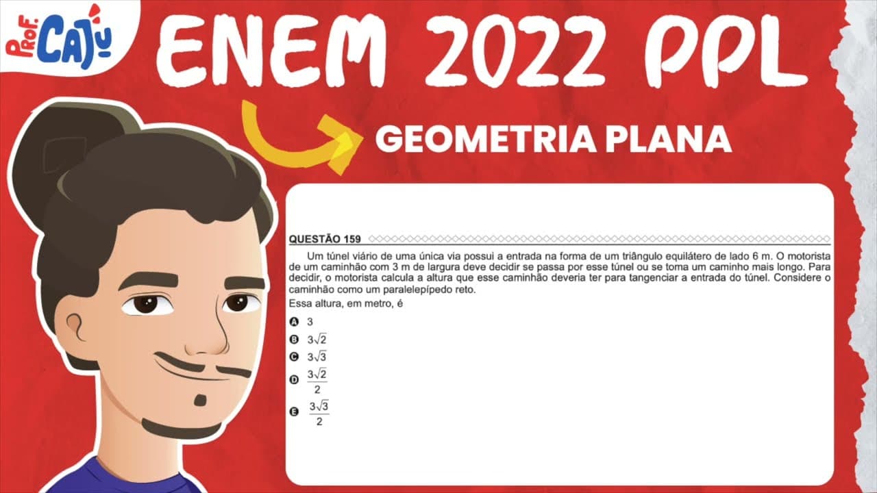 Thumbnail: [ENEM 2022 PPL] 159 📘 GEOMETRIA PLANA Um túnel viário de uma única via possui a entrada na forma de
