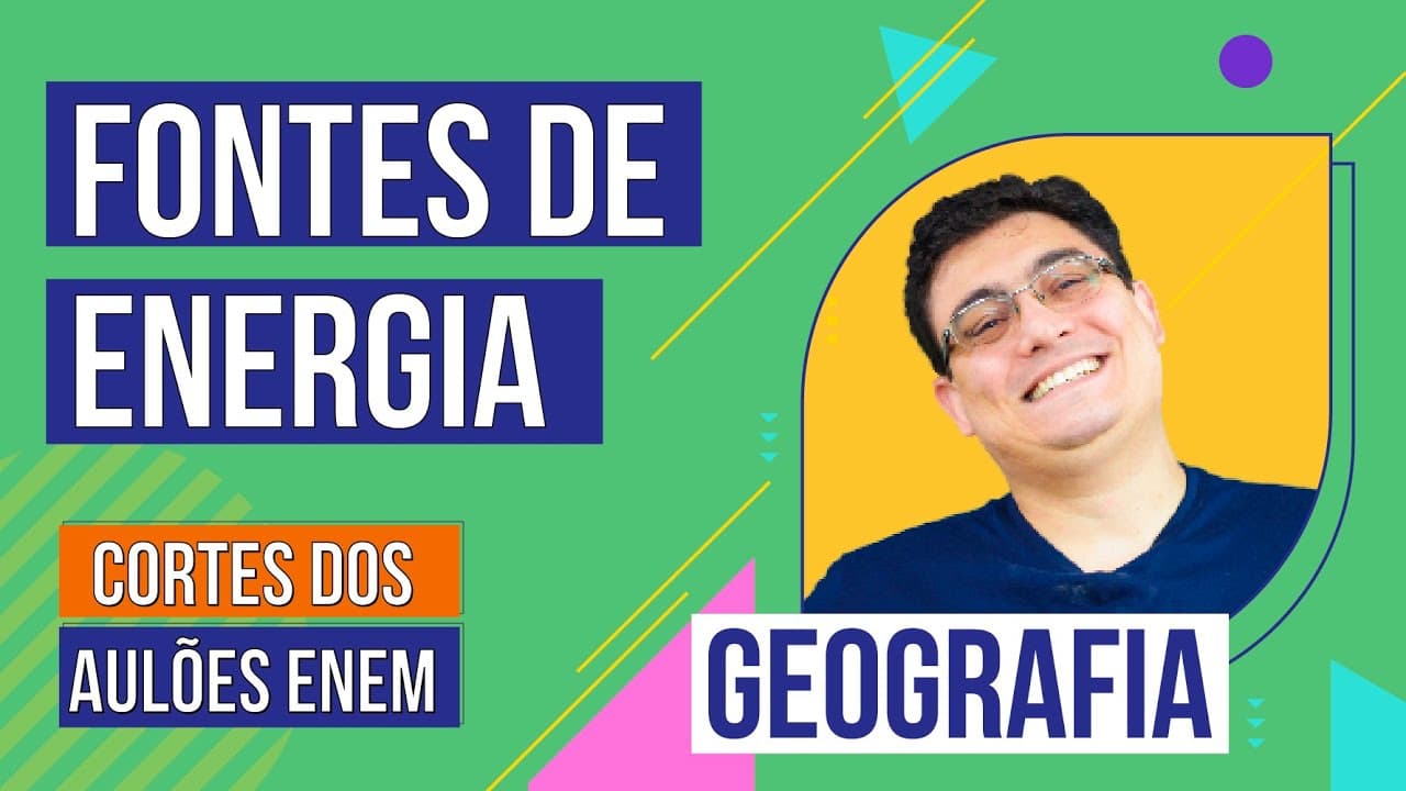 Thumbnail: FONTES DE ENERGIA | Cortes dos Aulões do Enem | Geografia | Raphael Carrieri de Souza
