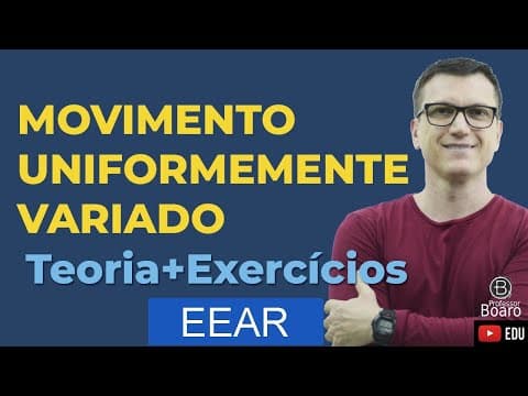 Thumbnail da aula: Movimento Uniformemente Variado - Teoria + Exercício | Professor Boaro   Cai TODO anoooo
