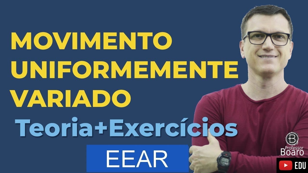 Thumbnail: Movimento Uniformemente Variado - Teoria + Exercício | Professor Boaro   Cai TODO anoooo