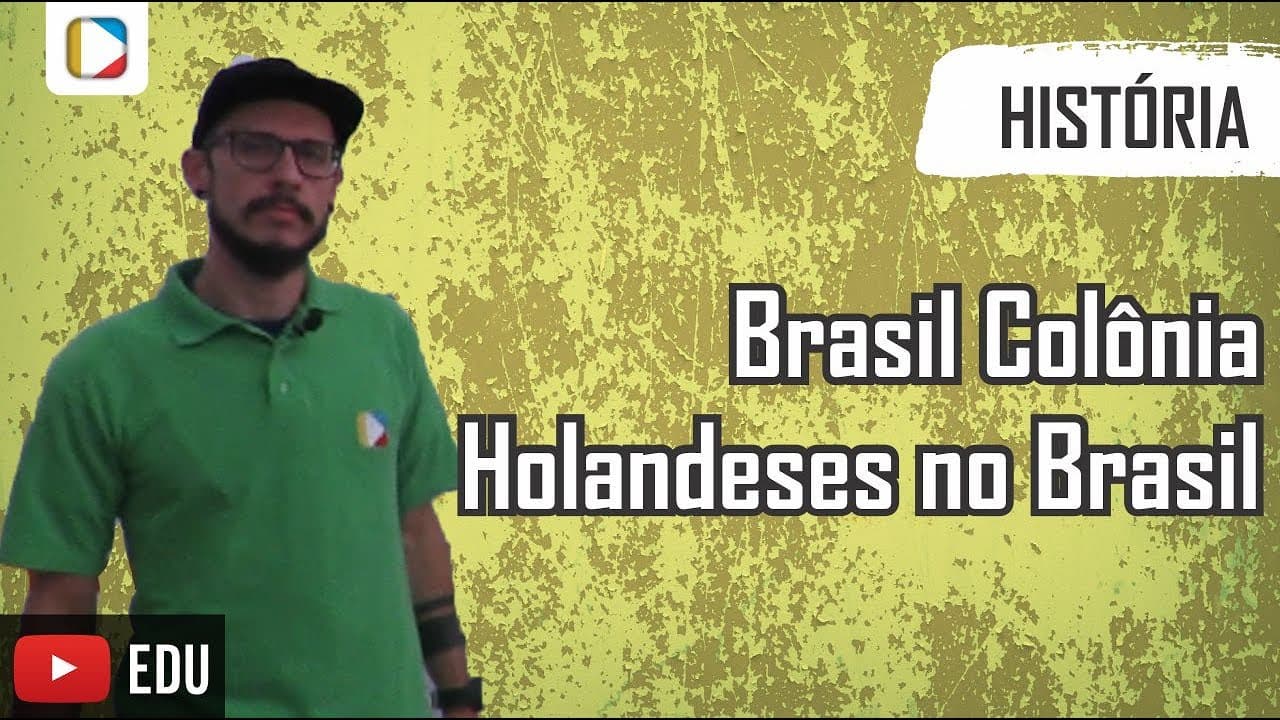 Thumbnail: História do Brasil - Brasil Colônia: Holandeses no Brasil