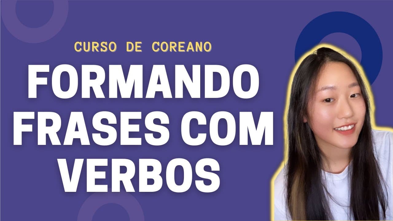 Thumbnail: Formando frases com verbos | Curso Coreano | Aula #10