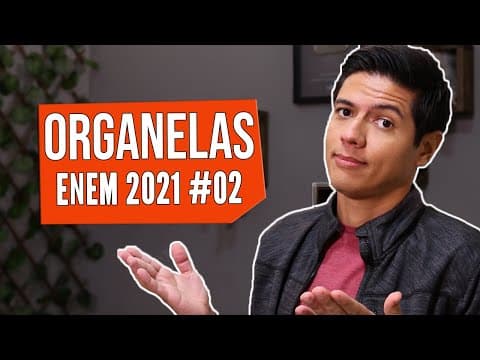 Thumbnail da aula: 🔥  Organelas que mais caem no ENEM - ENEM 2021 #02