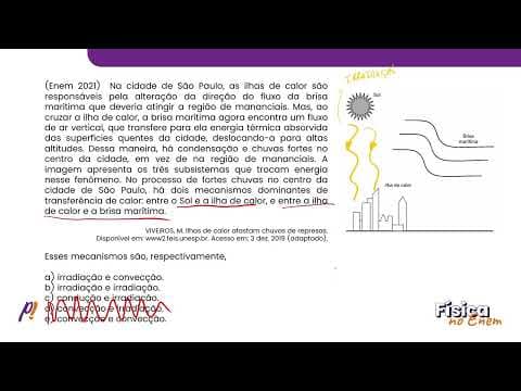 Thumbnail da aula: ENEM 2021 - TERMOLOGIA | Na cidade de São Paulo, as ilhas de calor são responsáveis...