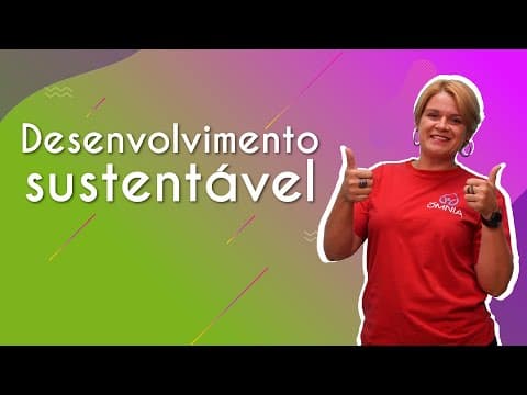 Thumbnail da aula: Desenvolvimento sustentável - Brasil Escola