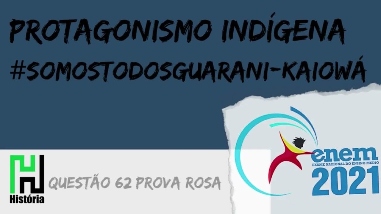 Thumbnail: ENEM 2021 | História: Protagonismo Indígena  (Questão 62 - Prova Rosa / Gabarito Comentado)