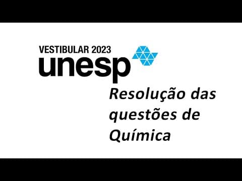 Thumbnail da aula: Resolução  UNESP 2023  - Questões de Química