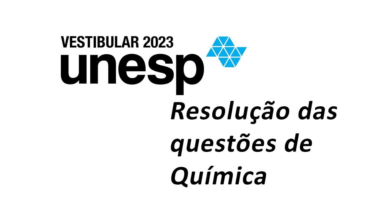 Thumbnail: Resolução  UNESP 2023  - Questões de Química