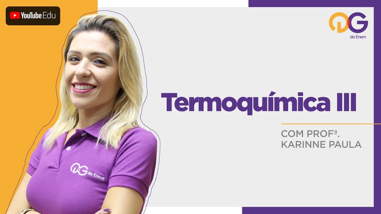 Thumbnail: Termoquímica III - Química com a Prof. Karinne Paula