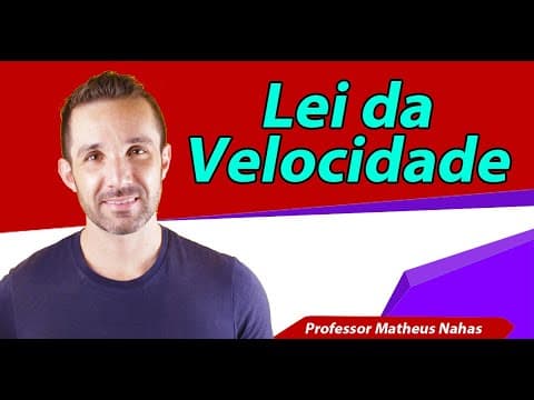 Thumbnail da aula: Aula 4 - Lei da Velocidade