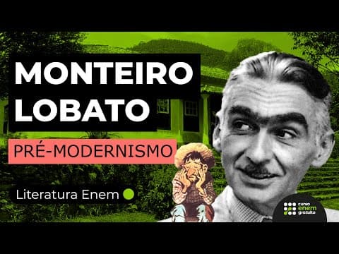 Thumbnail da aula: PRÉ-MODERNISMO: CONHEÇA MONTEIRO LOBATO | Literatura para o Enem | Camila Brambilla