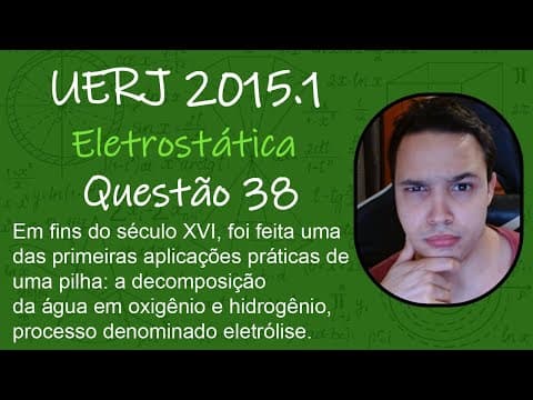 Thumbnail da aula: UERJ 2015 - Em fins do século XVI, foi feita uma das primeiras aplicações práticas de uma pilha