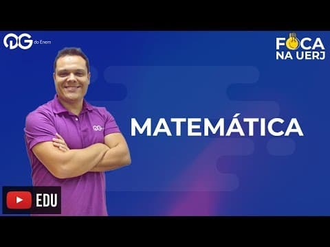 Thumbnail da aula: Questões UERJ: Matemática