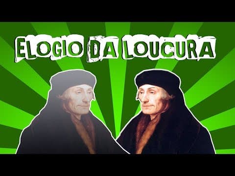 Thumbnail da aula: ERASMO DE ROTERDÃ E O ELOGIO DA LOUCURA