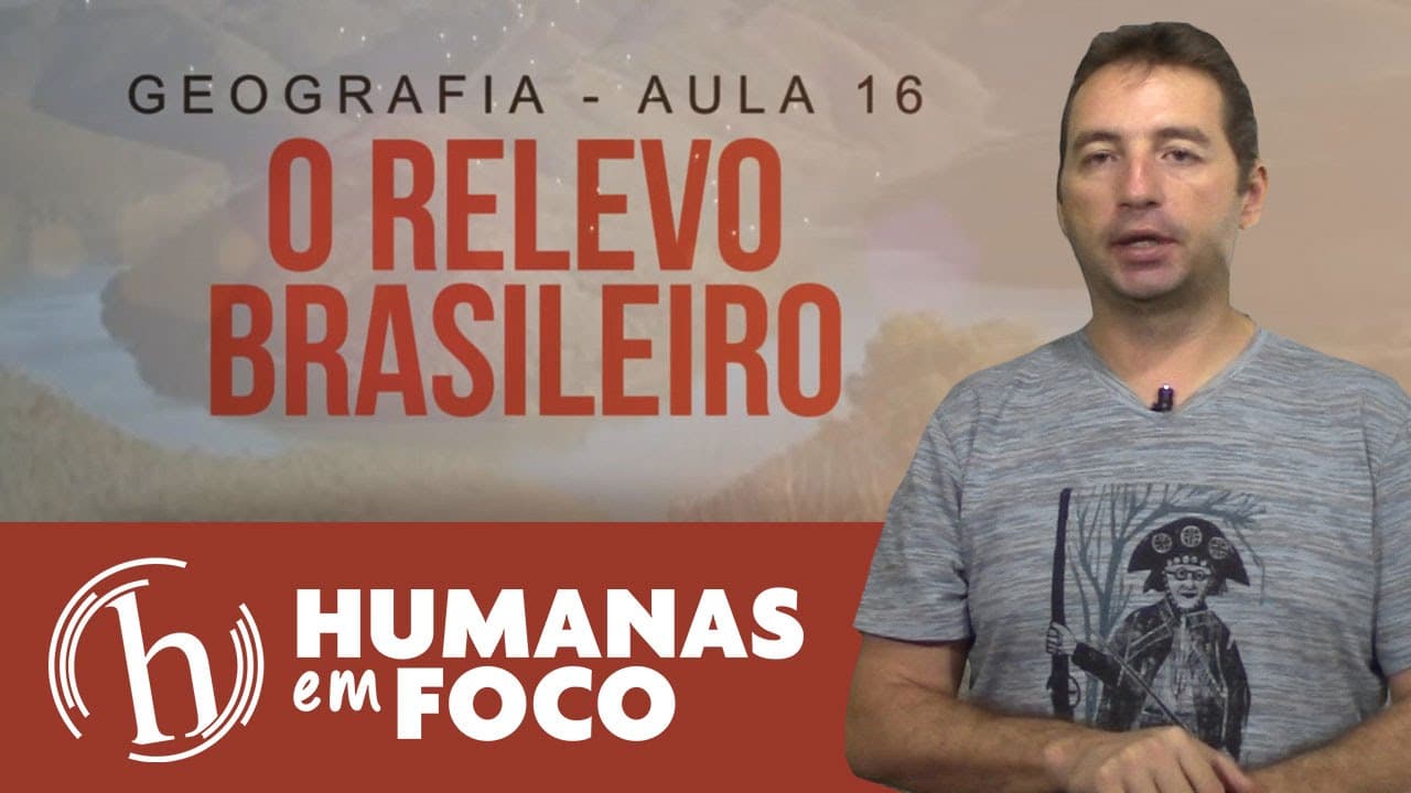 Thumbnail: Geografia - Aula 16 - O relevo brasileiro