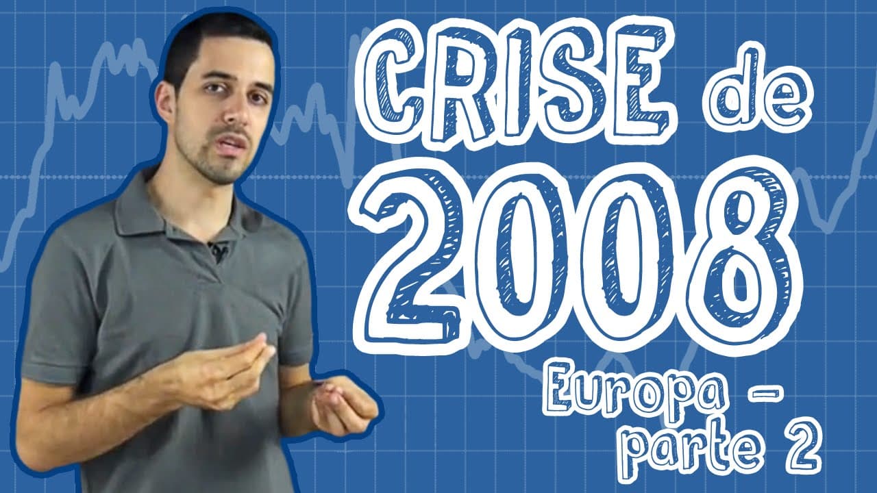 Thumbnail: Atualidades - Crise de 2008 - Europa (Parte 2)