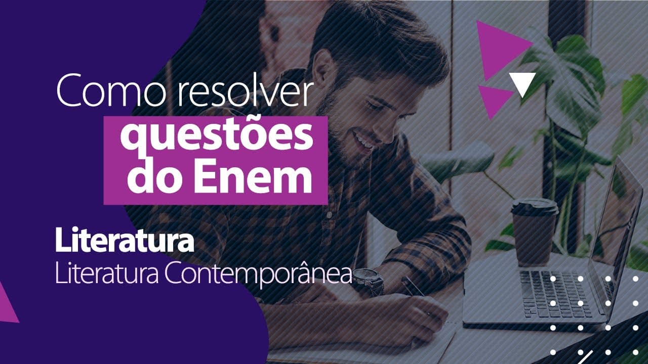 Thumbnail: Questões do ENEM - Literatura - Literatura Contemporânea