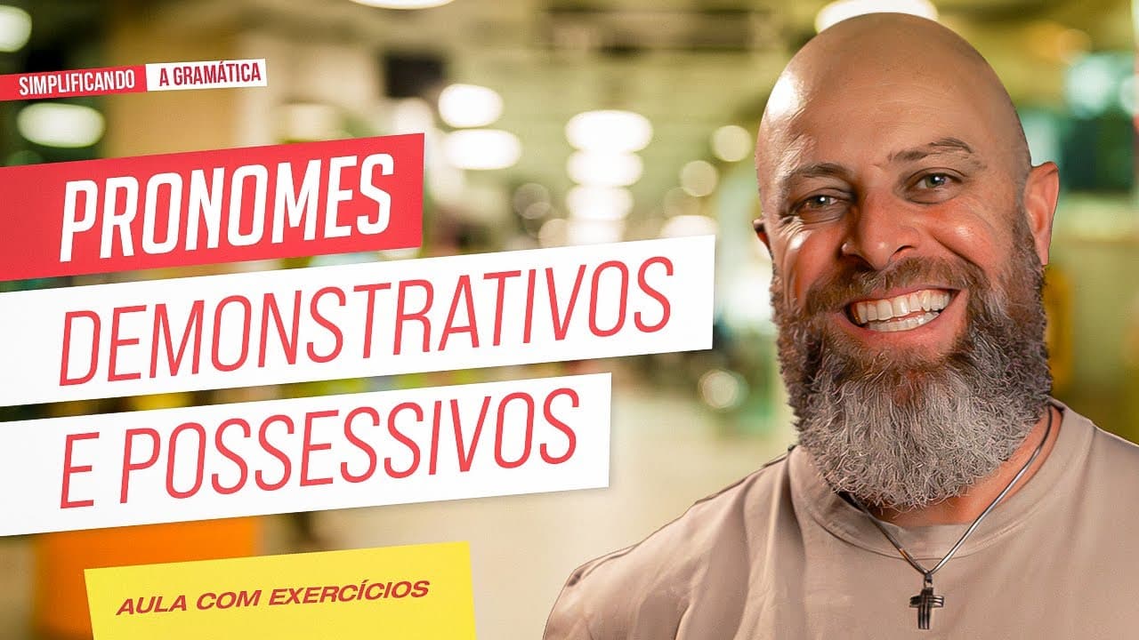 Thumbnail: PRONOMES DEMONSTRATIVOS e POSSESSIVOS + EXERCÍCIOS RESOLVIDOS