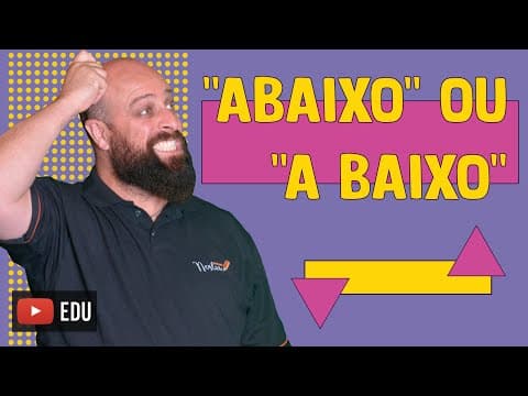Thumbnail da aula: “Abaixo” ou “a baixo”? Com Professor Noslen