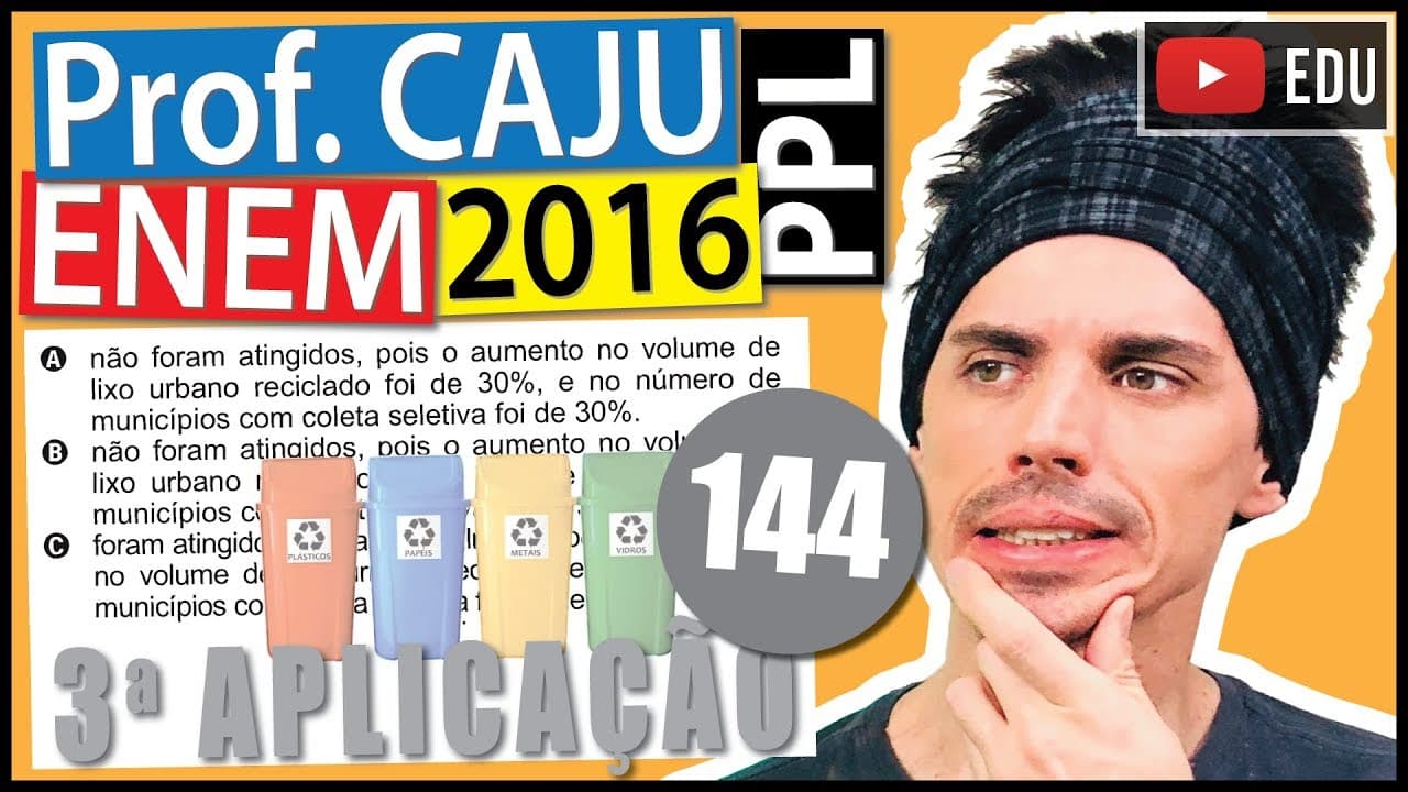 Thumbnail: [ENEM 2016 PPL] 144 📓 PORCENTAGEM Segundo o Compromisso Empresarial para Reciclagem (Cempre)