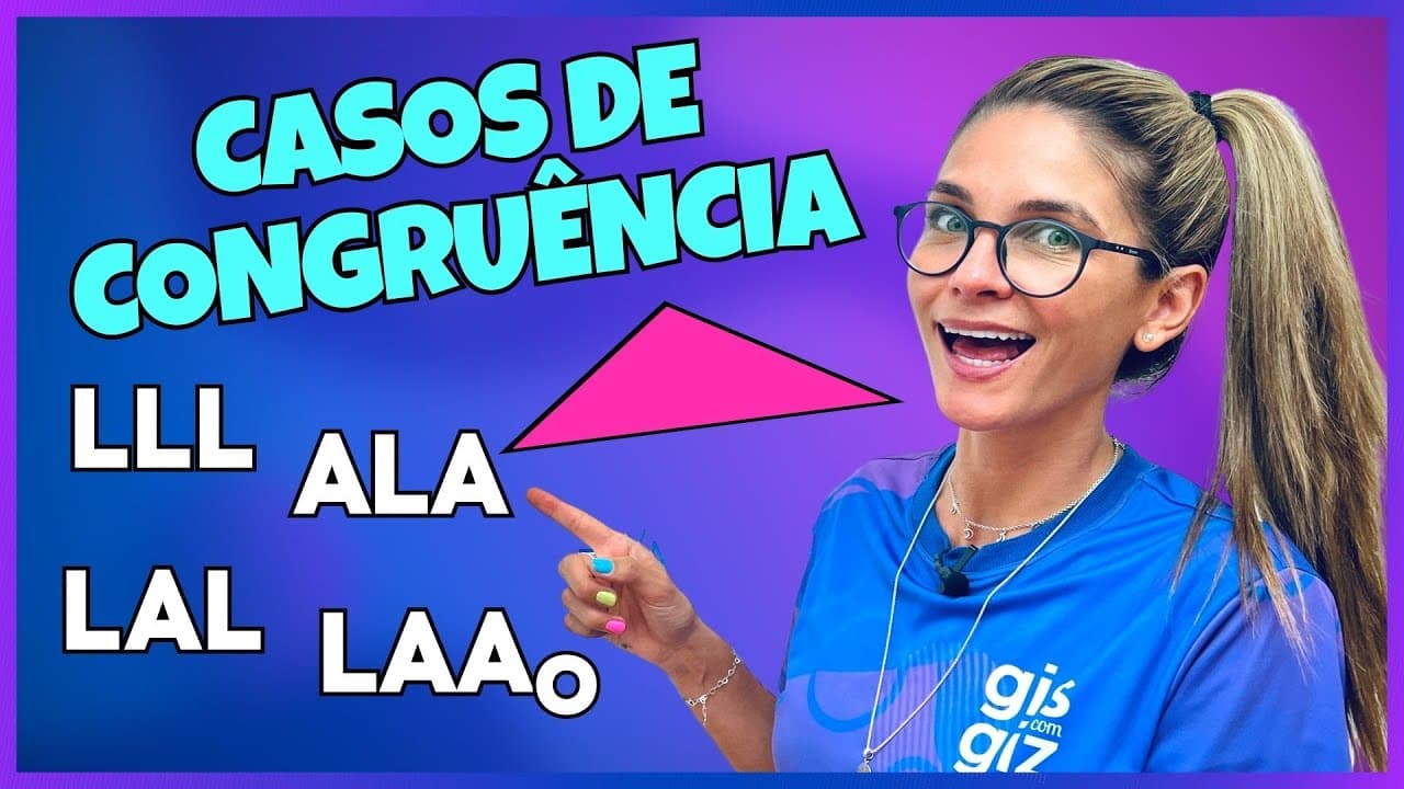 Thumbnail: CASOS DE CONGRUÊNCIA DE TRIÂNGULOS