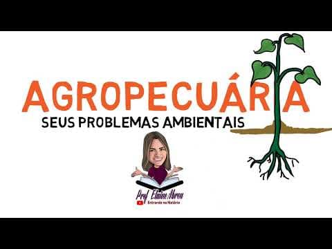 Thumbnail da aula: AGROPECUÁRIA E OS PROBLEMAS AMBIENTAIS