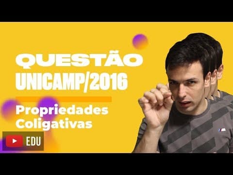 Thumbnail da aula: Questão UNICAMP/2016 - Propriedades Coligativas