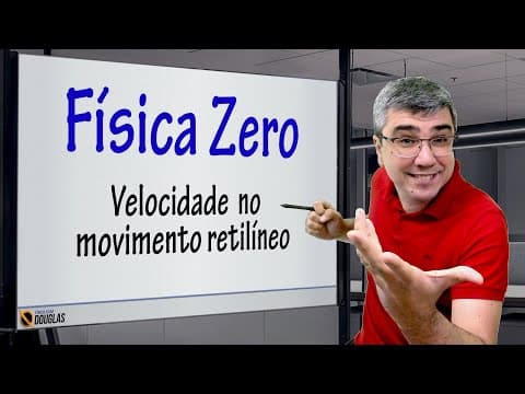 Thumbnail da aula: Velocidade média e velocidade instantânea no  movimento retilíneo | Física Zero