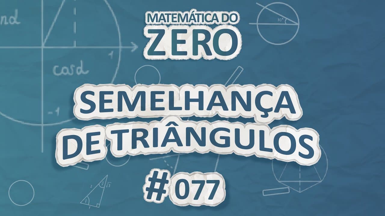Thumbnail: Matemática do Zero | Semelhança de Triângulos - Brasil Escola