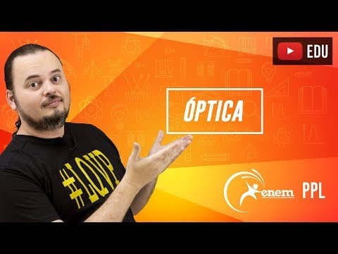 Thumbnail da aula: Conceitos Fundamentais de Óptica | Questão ENEM PPL