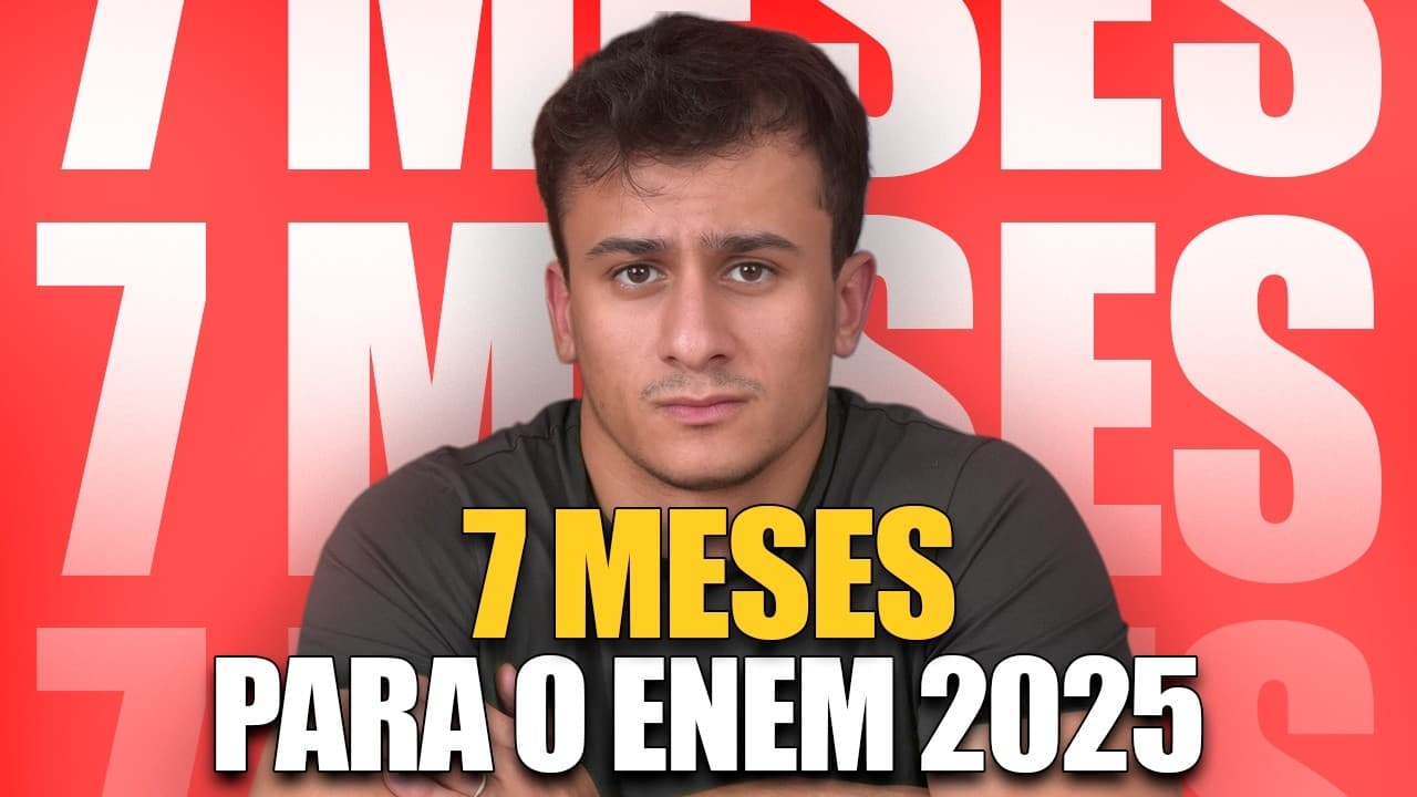 Thumbnail: 7 meses para o ENEM 2025: como virar o jogo