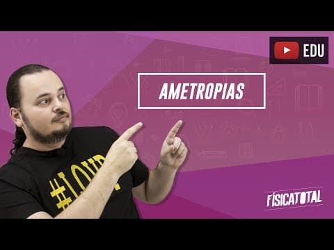 Thumbnail da aula: Ametropias | Miopia e Hipermetropia | óptica da visão | Física em Questões 191