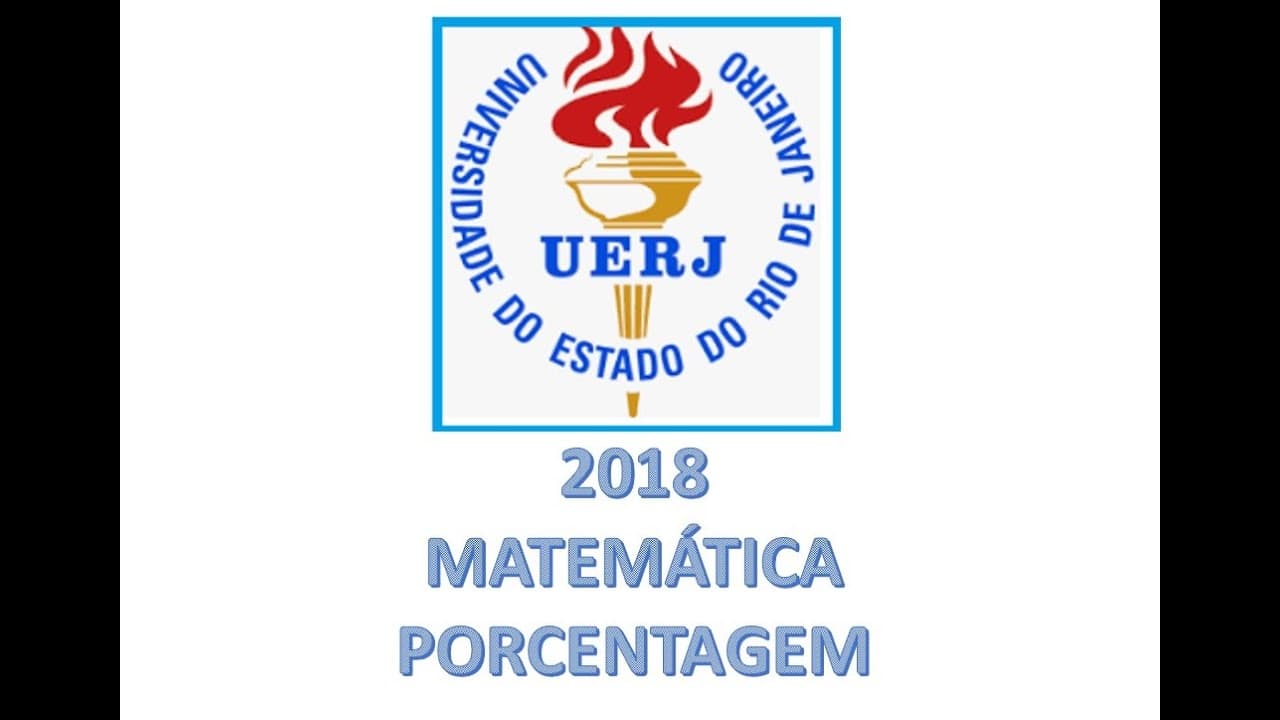 Thumbnail: UERJ 2018 - MATEMÁTICA - PORCENTAGEM - Prof. PAULO JOSÉ