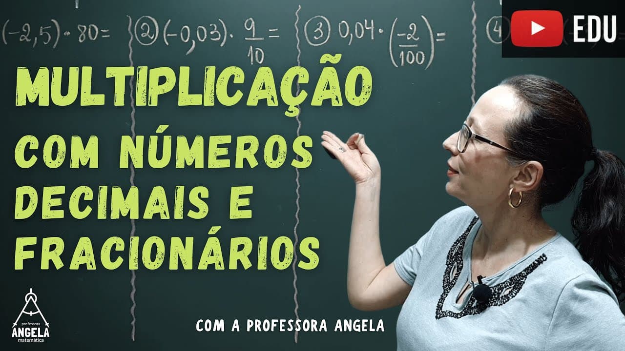 Thumbnail: Multiplicação com Números Decimais e Fracionários - Professora Angela