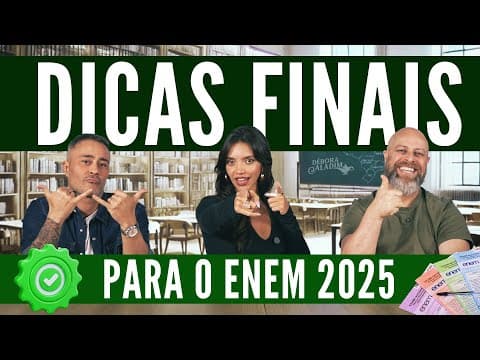 Thumbnail da aula: DICAS FINAIS PARA O ENEM 2025 (Débora Aladim, Noslen e Jubilut)