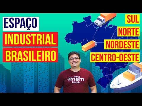 Thumbnail da aula: ESPAÇO INDUSTRIAL BRASILEIRO: SUL, NORTE, NORDESTE E CENTRO-OESTE | Geografia para o Enem