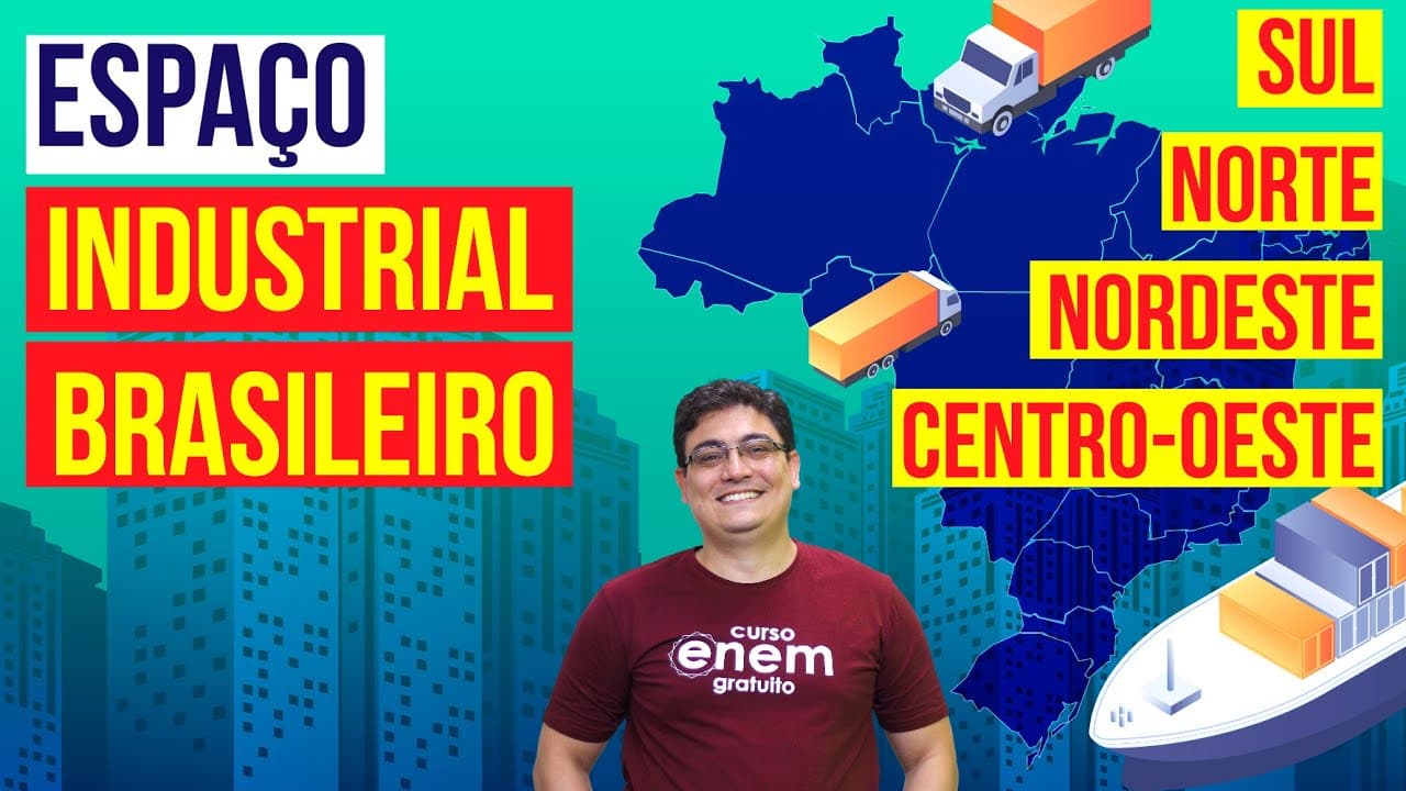 Thumbnail: ESPAÇO INDUSTRIAL BRASILEIRO: SUL, NORTE, NORDESTE E CENTRO-OESTE | Geografia para o Enem
