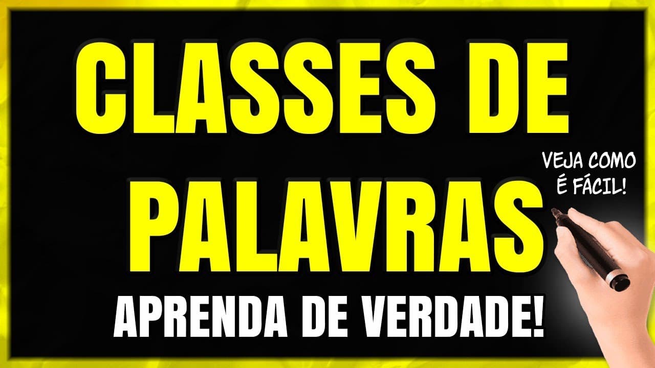 Thumbnail: CLASSES DE PALAVRAS: Quais são as Classes Gramaticais? Aprenda Passo a Passo