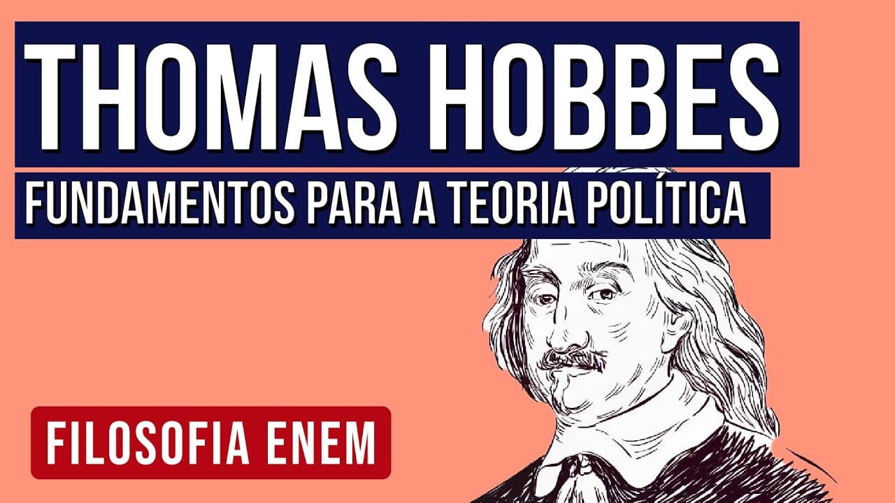 Thumbnail: THOMAS HOBBES: fundamentos para a teoria política | Filosofia para o Enem | Ernani Júnior da Silva